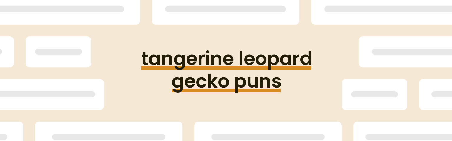 tangerine-leopard-gecko-puns