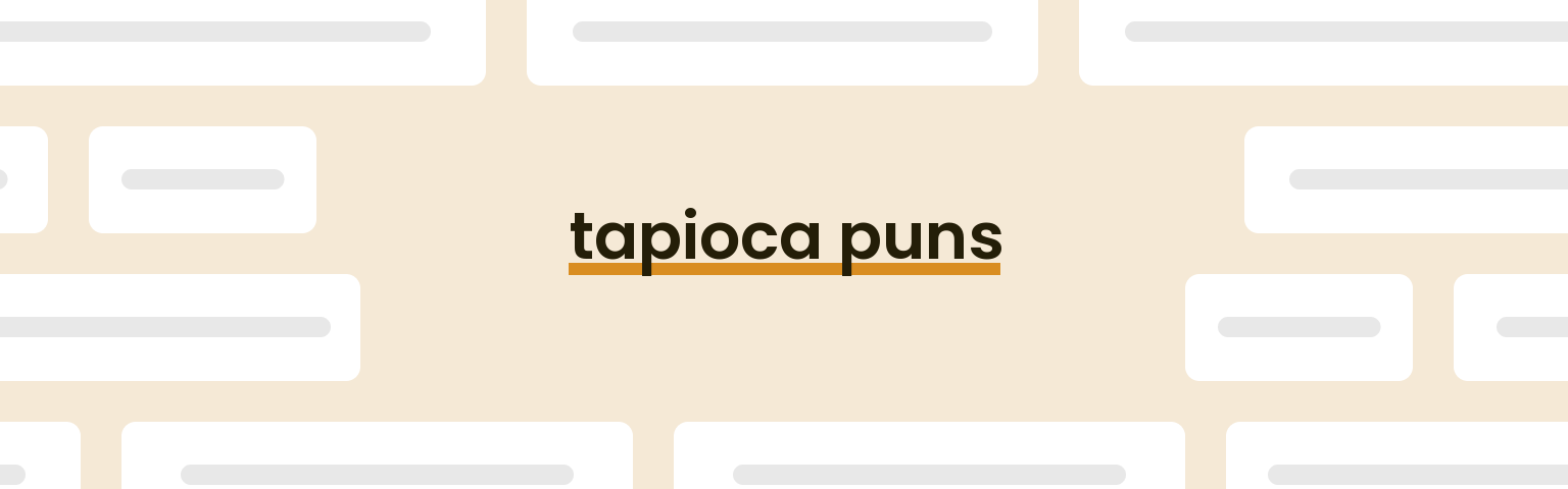 tapioca-puns