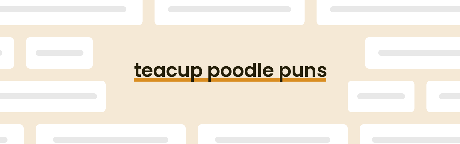 teacup-poodle-puns