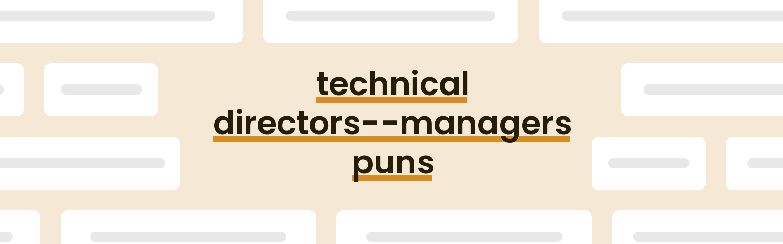 technical-directors-managers-puns