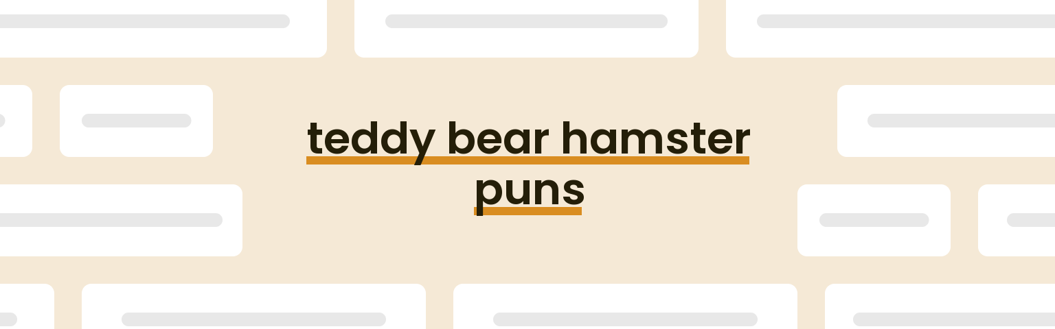 teddy-bear-hamster-puns