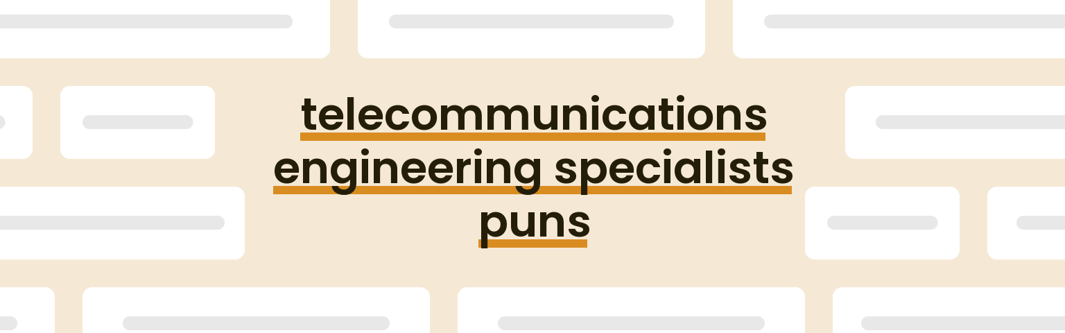 telecommunications-engineering-specialists-puns