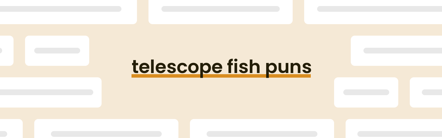 telescope-fish-puns