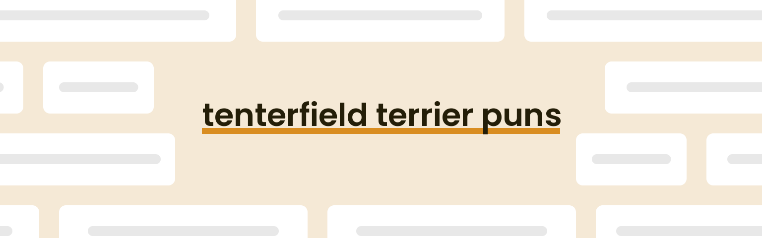 tenterfield-terrier-puns