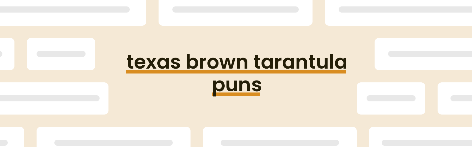 texas-brown-tarantula-puns