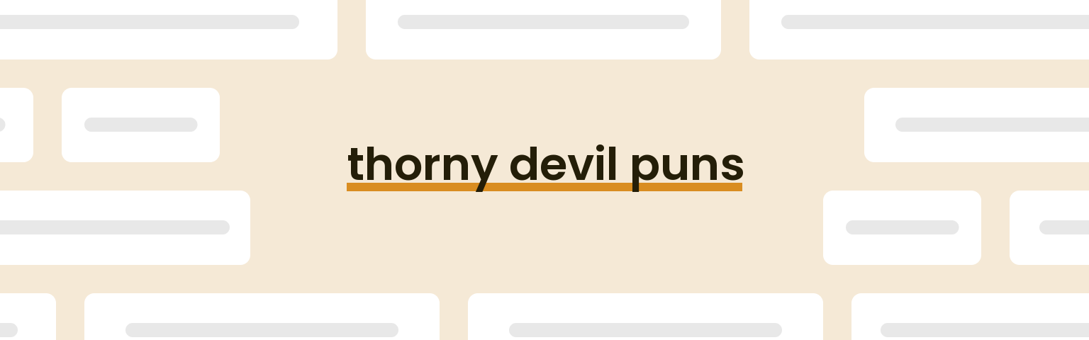 thorny-devil-puns
