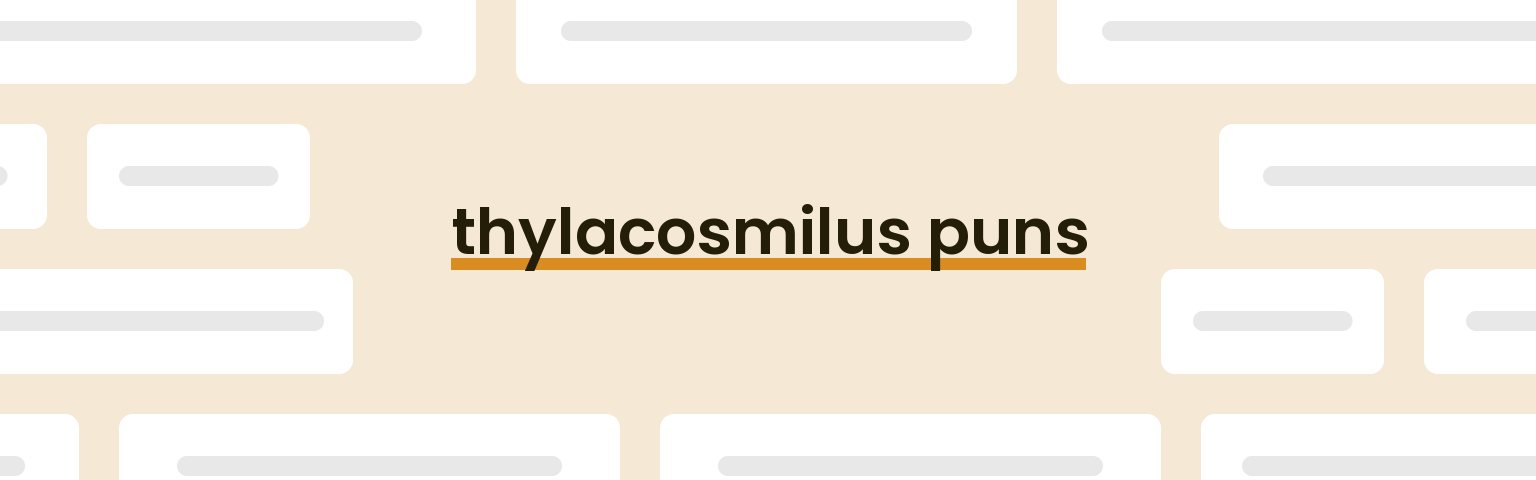 thylacosmilus-puns