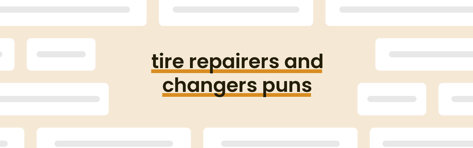 tire-repairers-and-changers-puns