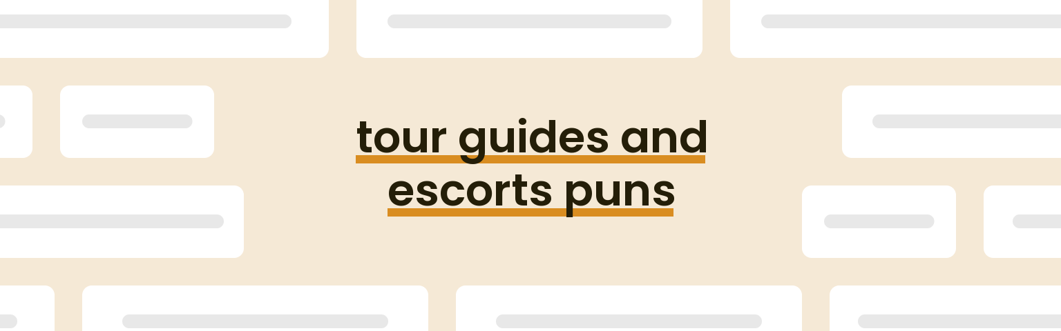 tour-guides-and-escorts-puns