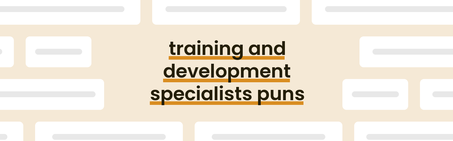 training-and-development-specialists-puns