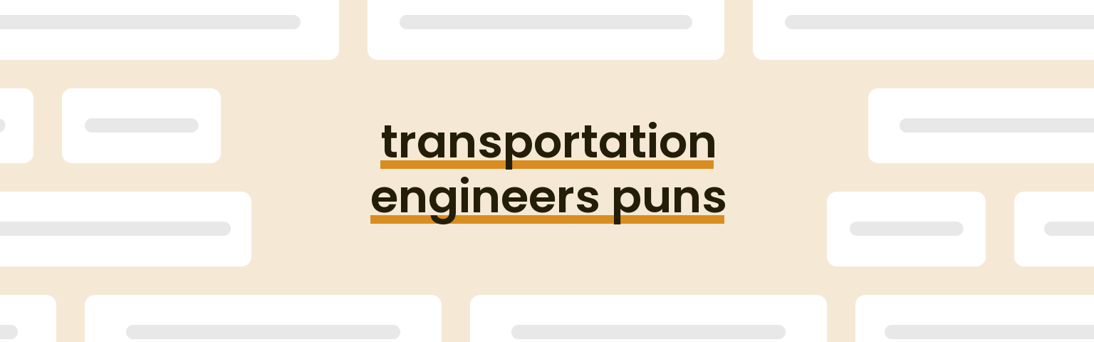 transportation-engineers-puns