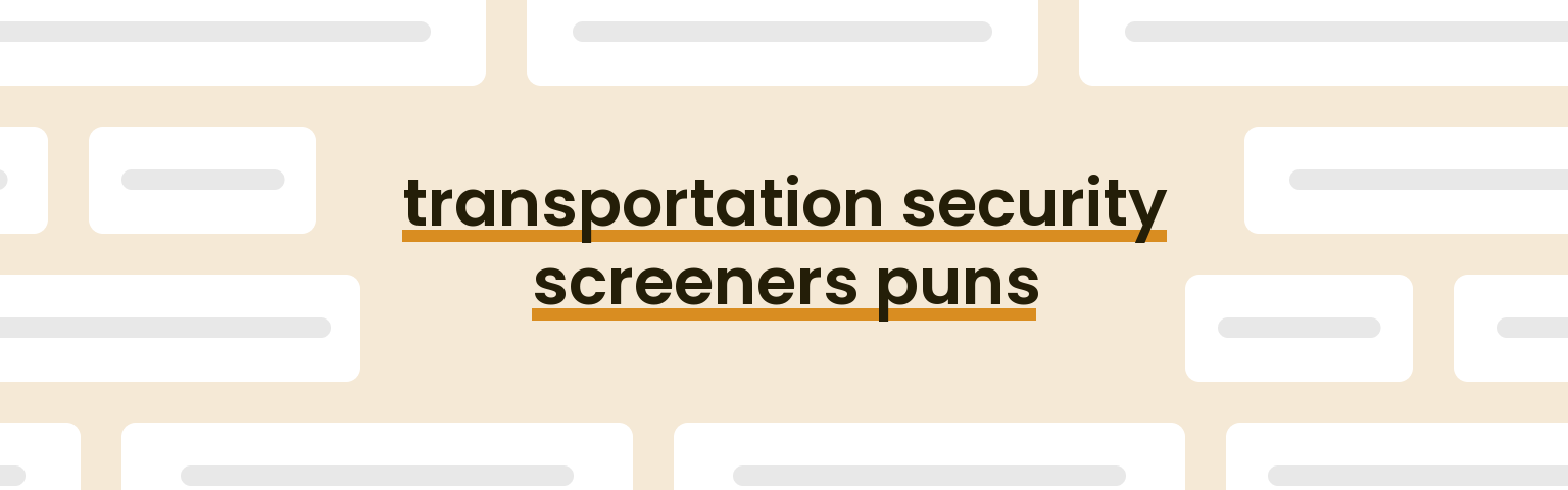 transportation-security-screeners-puns