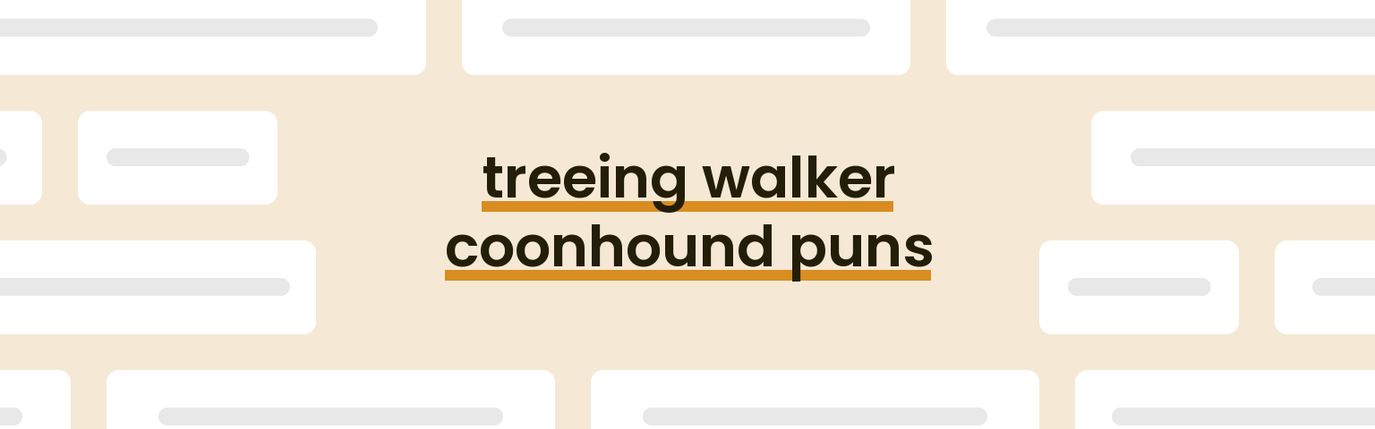 treeing-walker-coonhound-puns