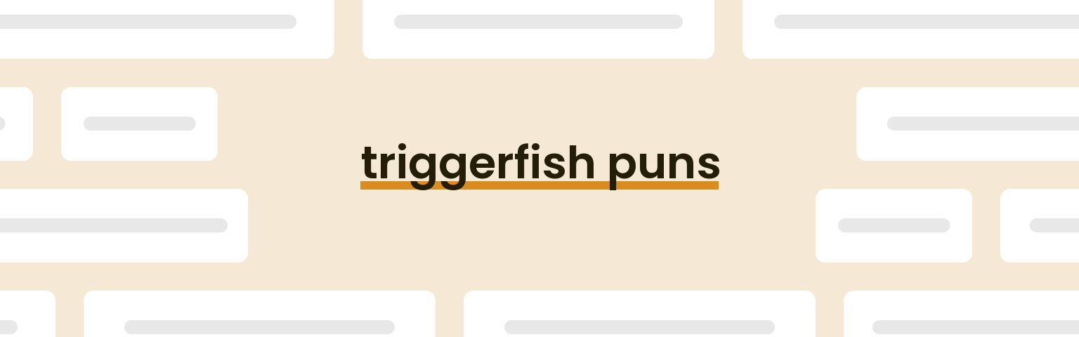 triggerfish-puns