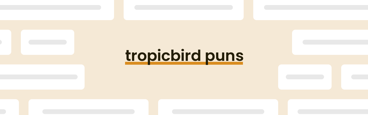 tropicbird-puns
