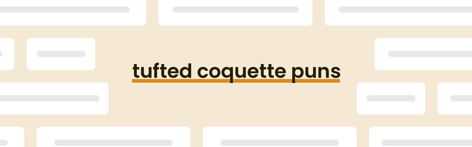 tufted-coquette-puns