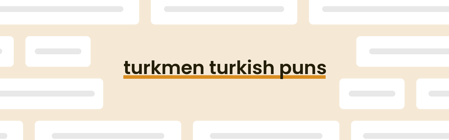 turkmen-turkish-puns