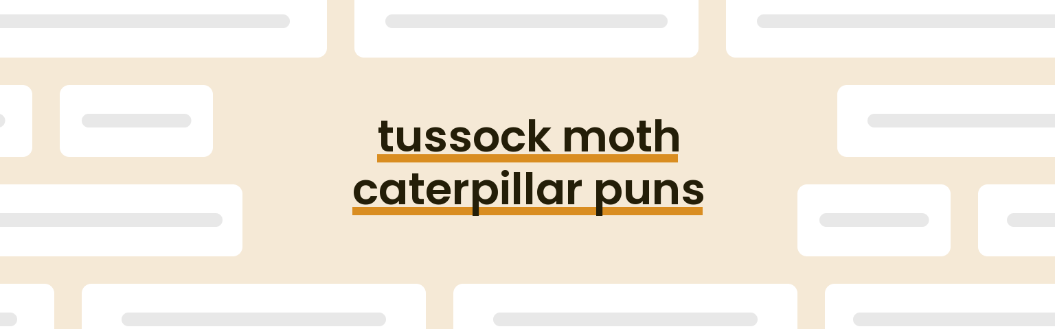 tussock-moth-caterpillar-puns