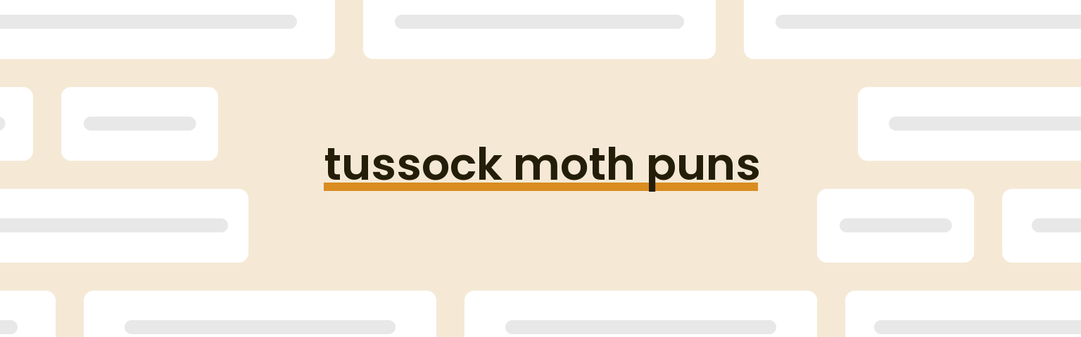tussock-moth-puns