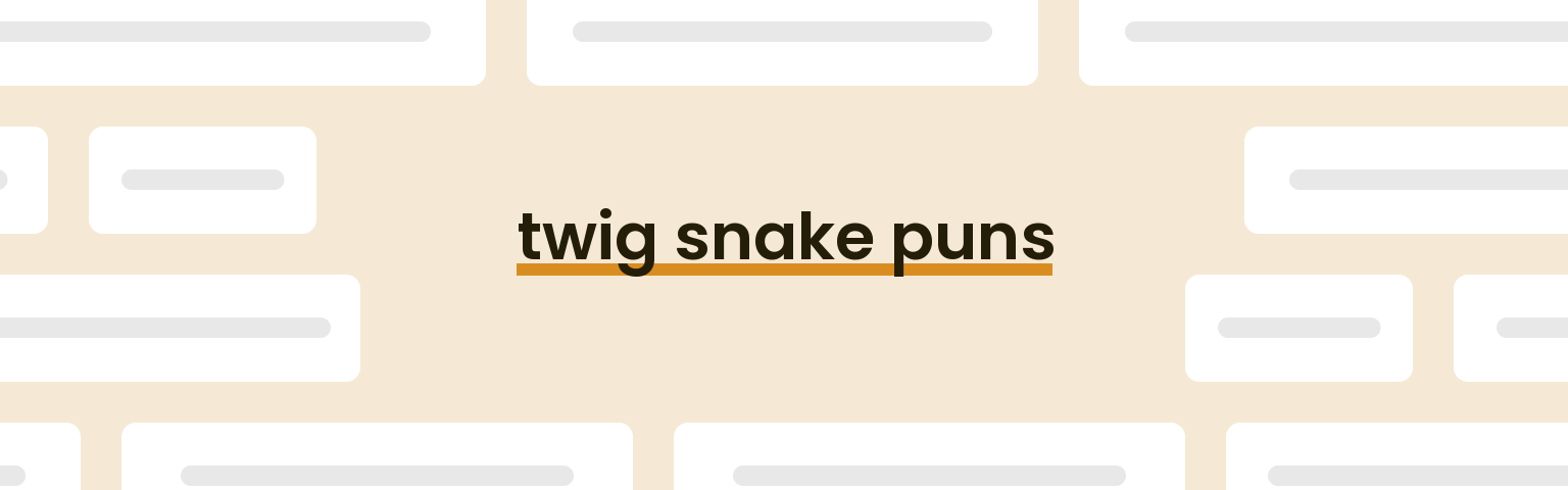 twig-snake-puns
