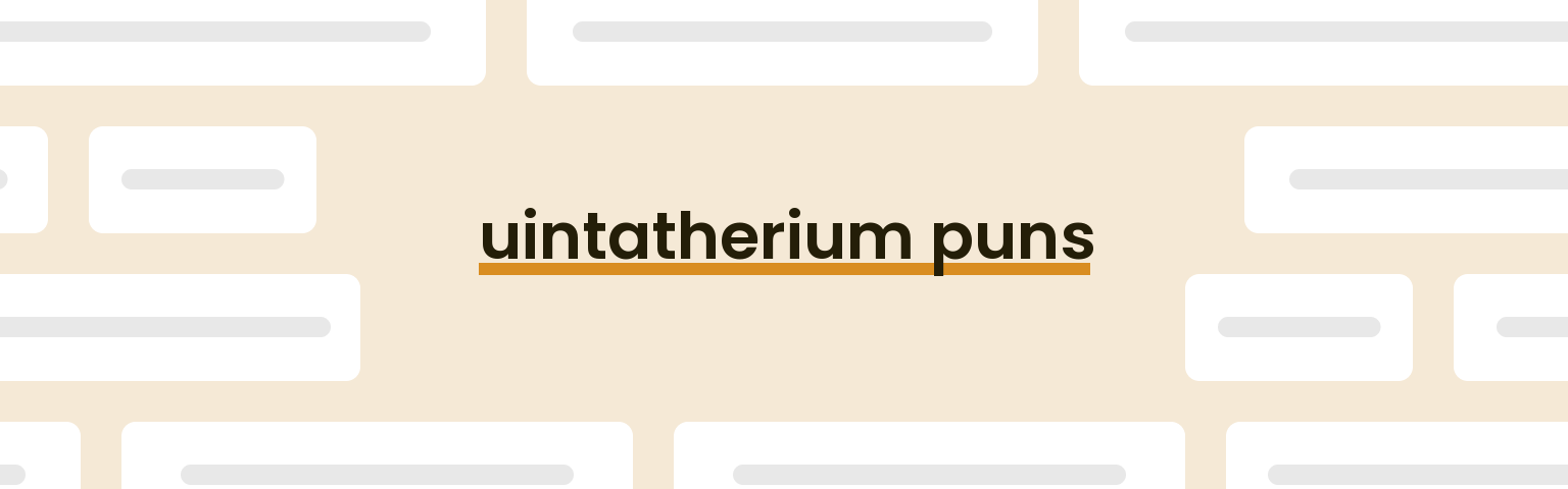 uintatherium-puns
