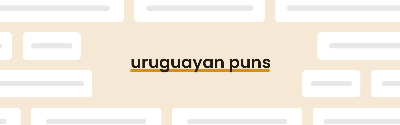 uruguayan-puns