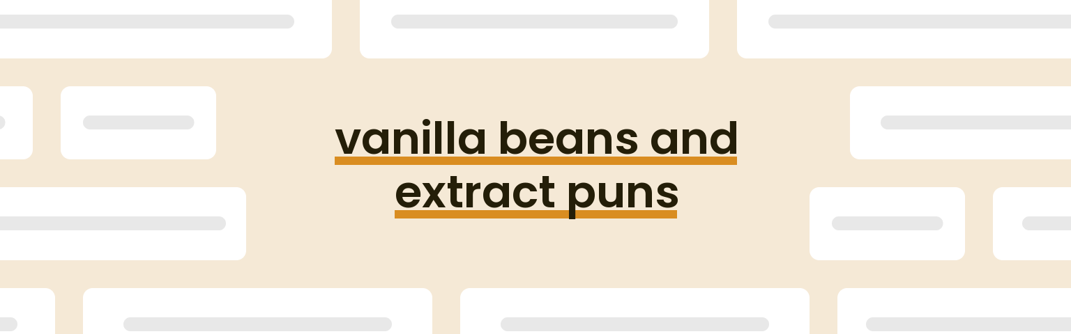 vanilla-beans-and-extract-puns
