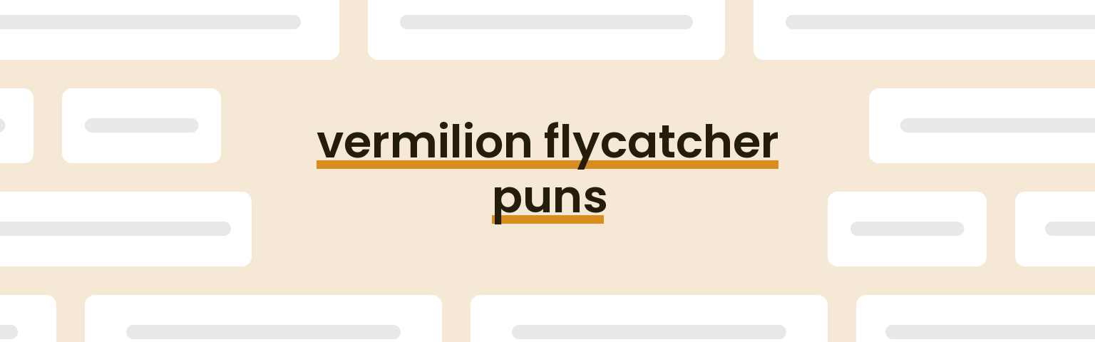 vermilion-flycatcher-puns