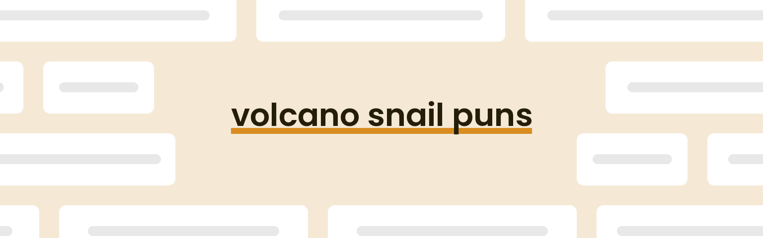 volcano-snail-puns