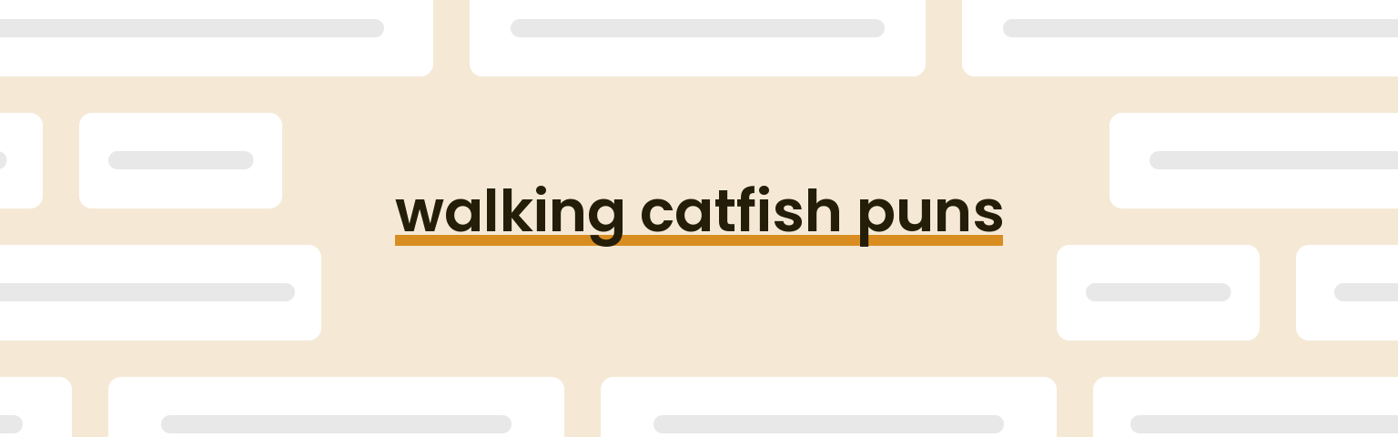 walking-catfish-puns