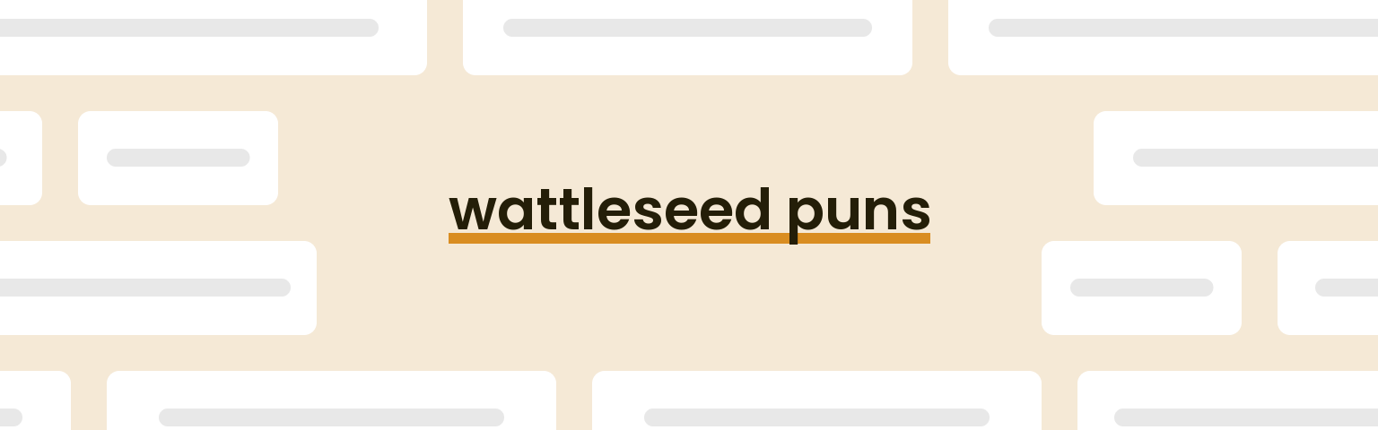 wattleseed-puns