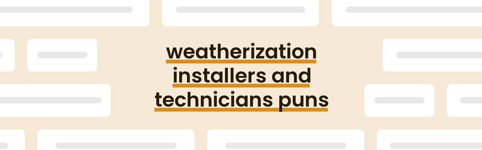 weatherization-installers-and-technicians-puns