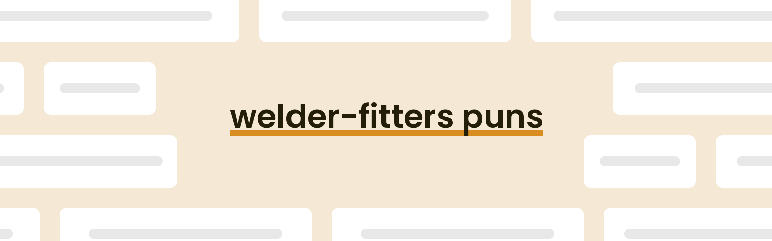welder-fitters-puns