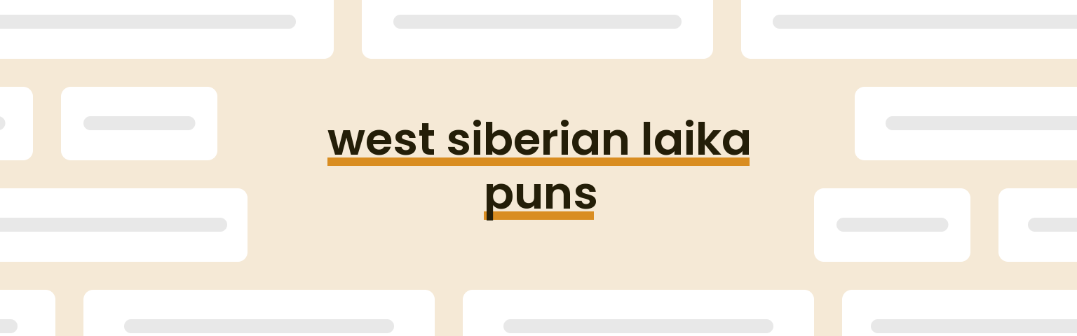 west-siberian-laika-puns