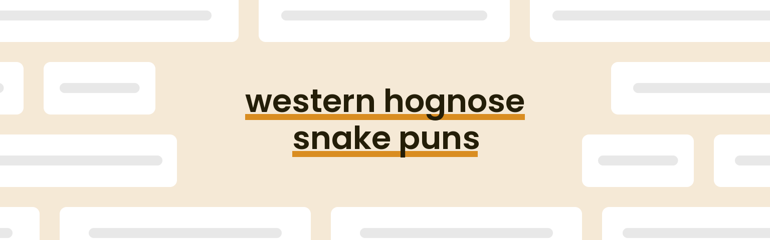 western-hognose-snake-puns