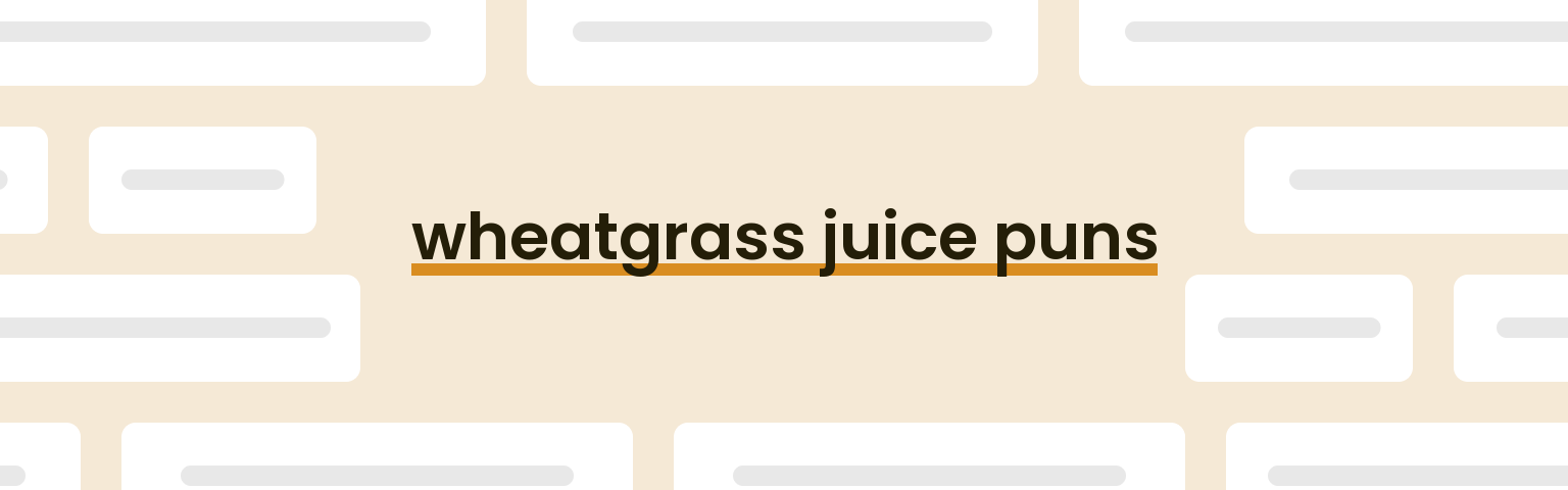 wheatgrass-juice-puns