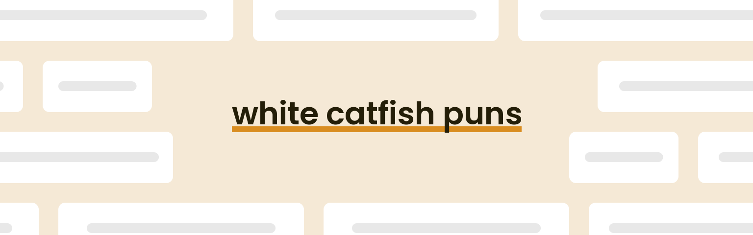 white-catfish-puns