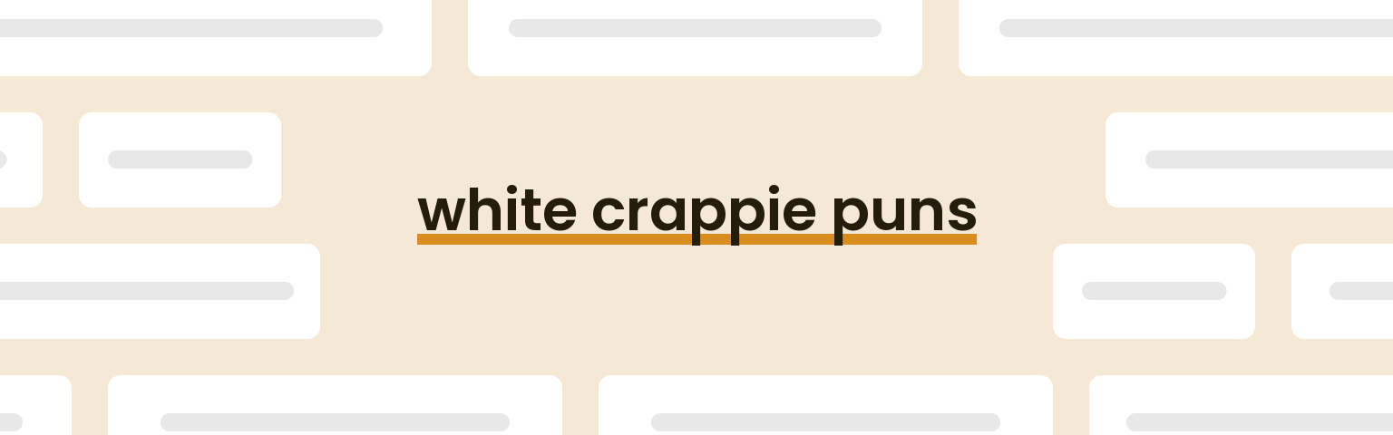 white-crappie-puns