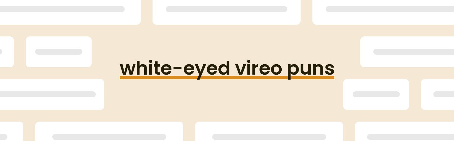 white-eyed-vireo-puns