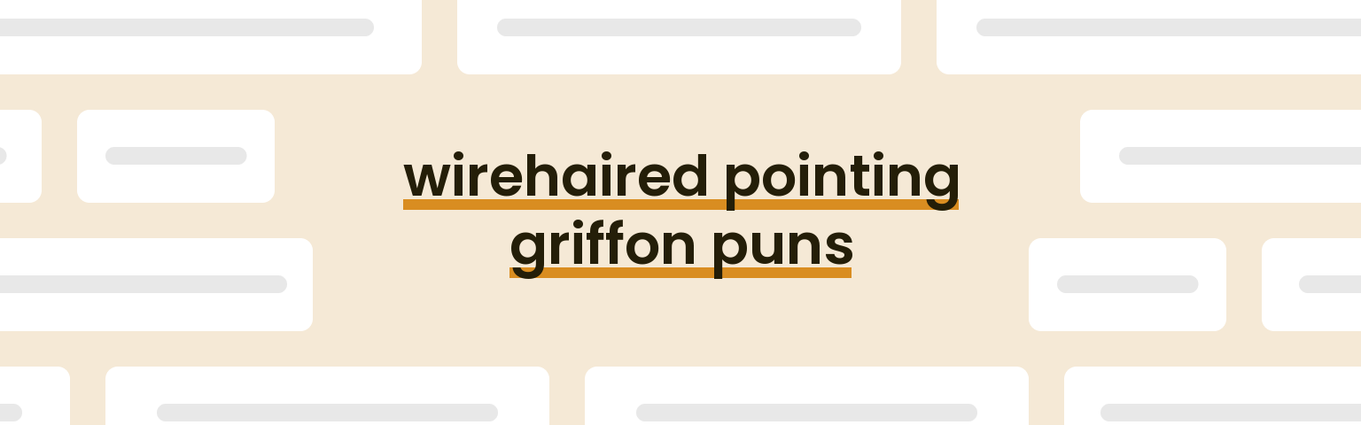 wirehaired-pointing-griffon-puns