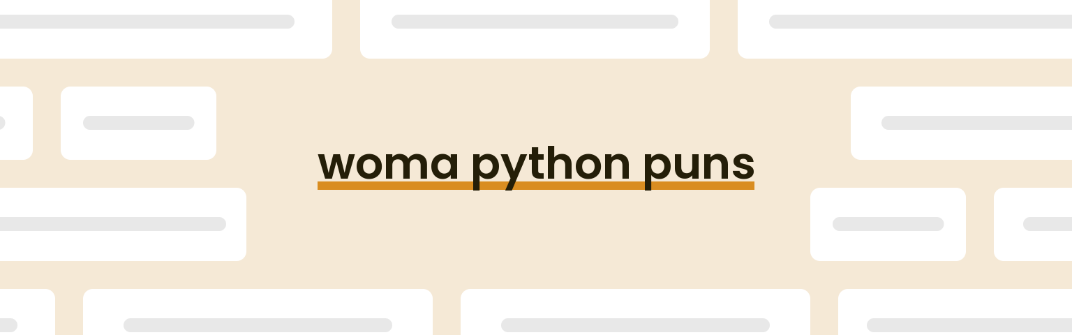woma-python-puns