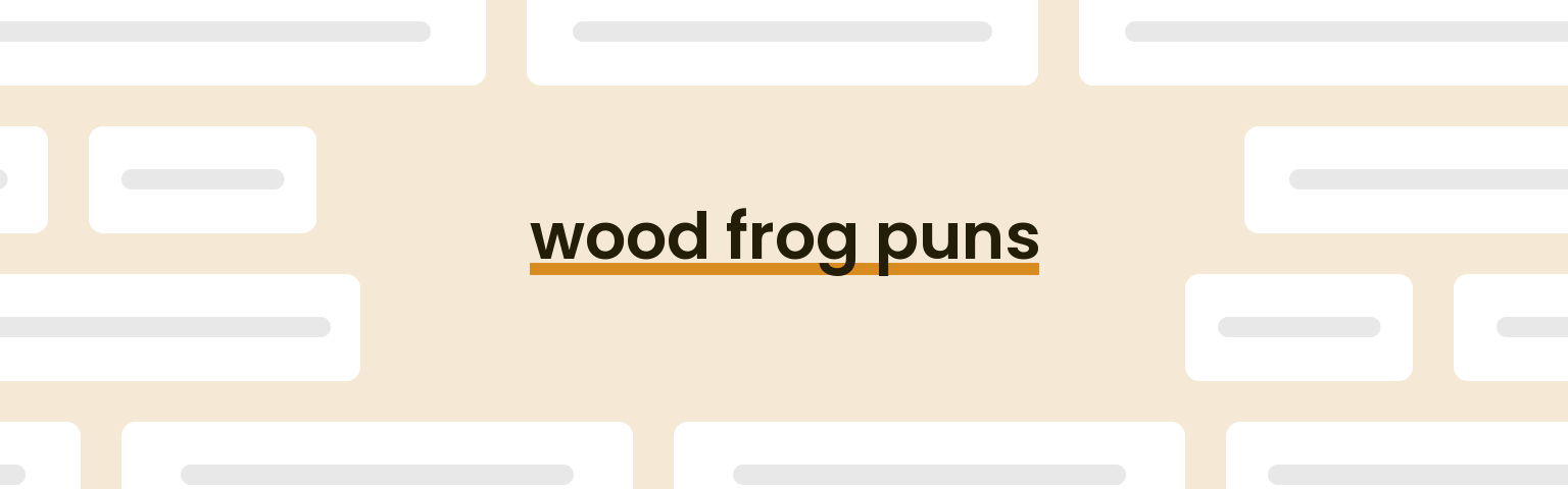 wood-frog-puns