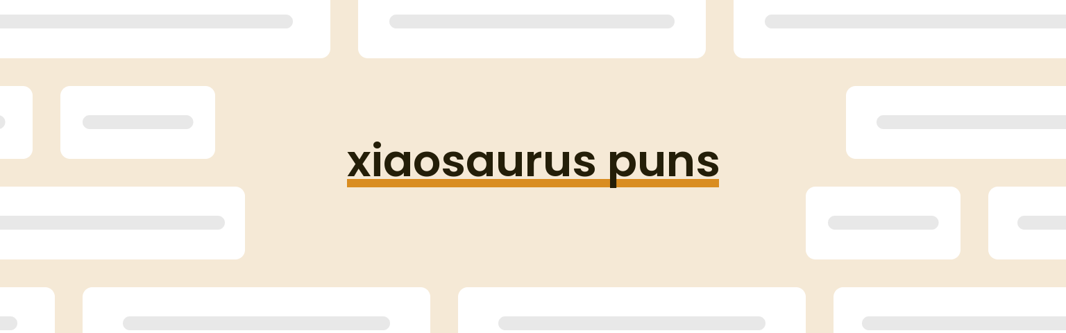 xiaosaurus-puns
