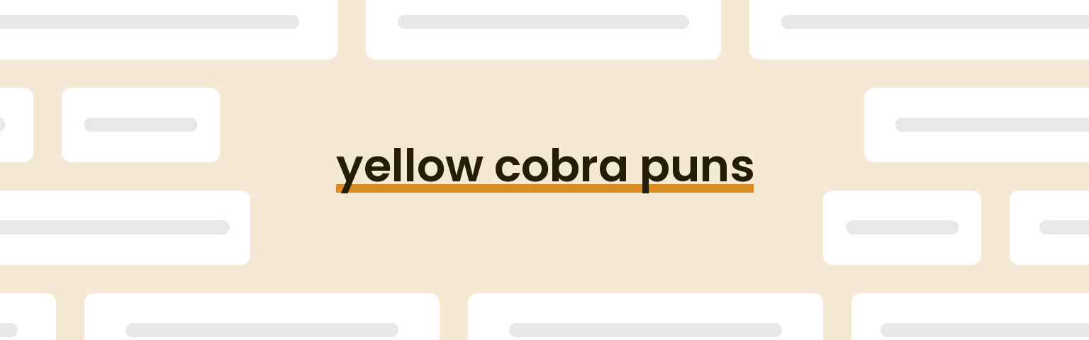 yellow-cobra-puns