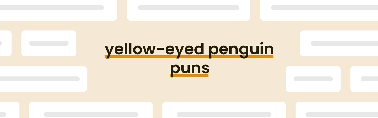 yellow-eyed-penguin-puns