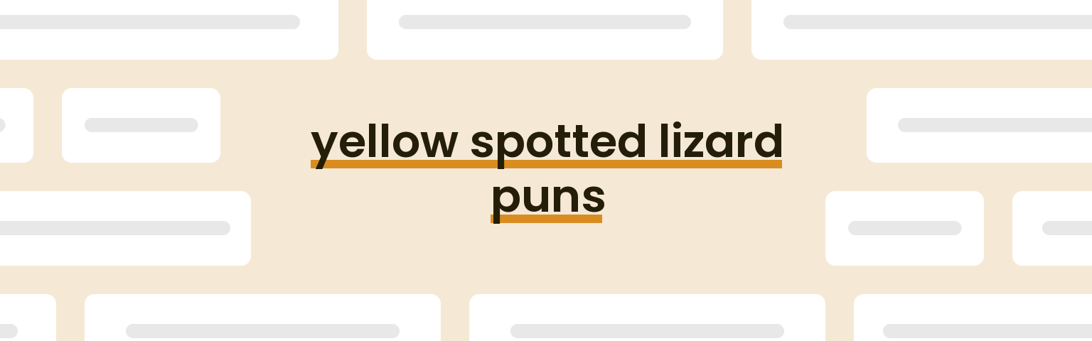 yellow-spotted-lizard-puns