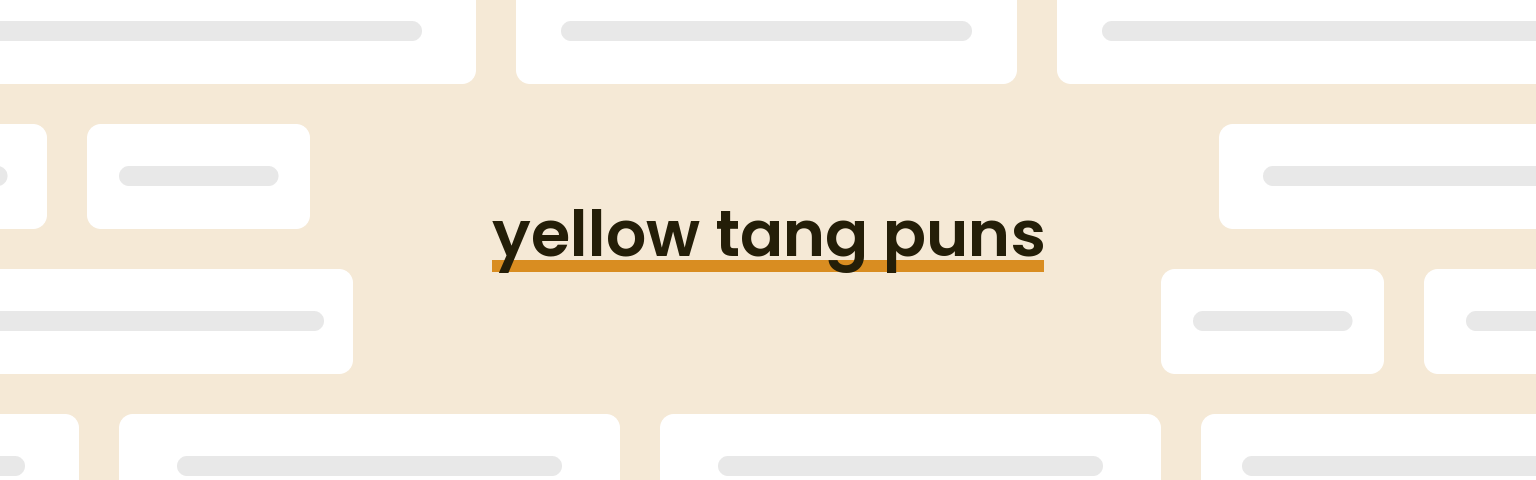 yellow-tang-puns
