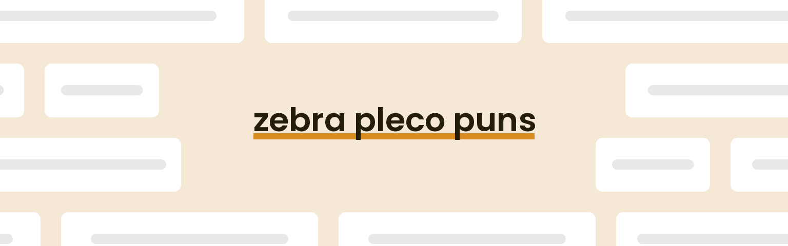 zebra-pleco-puns