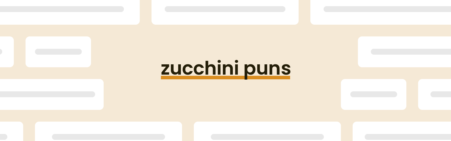 zucchini-puns